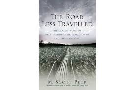 THE ROAD LESS TRAVELLED : A NEW PSYCHOLOGY OF LOVE, TRADITIONAL VALUES AND SPIRITUAL GROWTH