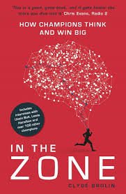 IN THE ZONE: HOW CHAMPIONS THINK AND WIN BIG